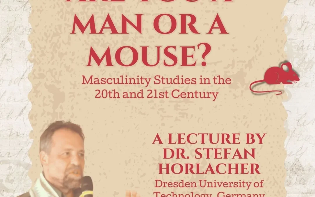 Are You a Man or a Mouse?: Masculinity Studies in 20th and 21st Century